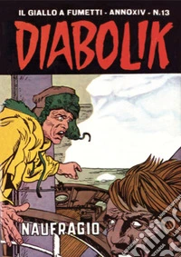 Diabolik 292. Naufragio: Anno XIV, numero 13. E-book. Formato EPUB ebook