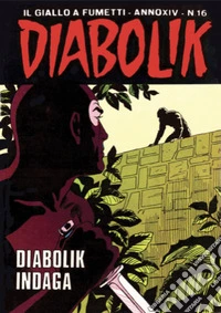 Diabolik 295. Diabolik indaga: Anno XIV, numero 16. E-book. Formato EPUB ebook