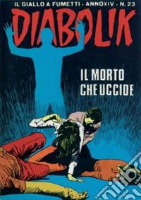 Diabolik 301. Il morto che uccide: Anno XIV, numero 23. E-book. Formato EPUB ebook