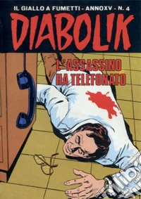 Diabolik 308. L'assassino ha telefonato: Anno XV, numero 4. E-book. Formato EPUB ebook
