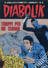 Diabolik 309. Troppi per un tesoro: Anno XV, numero 5. E-book. Formato EPUB ebook