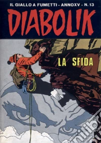 Diabolik 316. La sfida: Anno XV, numero 13. E-book. Formato EPUB ebook
