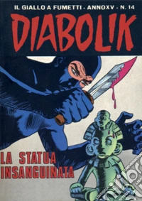 Diabolik 317. La statua insanguinata: Anno XV, numero 14. E-book. Formato EPUB ebook
