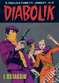 Diabolik 322. L'ostaggio: Anno XV, numero 21. E-book. Formato EPUB ebook