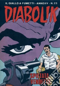 Diabolik 324. Spietata vendetta: Anno XV, numero 23. E-book. Formato EPUB ebook