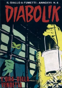 Diabolik 331. L'ora della vendetta: Anno XVI, numero 4. E-book. Formato EPUB ebook