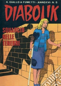 Diabolik 332. Squarcio nelle tenebre: Anno XVI, numero 5. E-book. Formato EPUB ebook