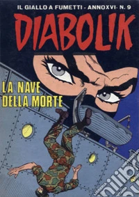 Diabolik 335. La nave della morte: Anno XVI, numero 9. E-book. Formato EPUB ebook