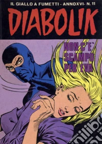Diabolik 337. Non c'è scampo per Eva: Anno XVI, numero 11. E-book. Formato EPUB ebook