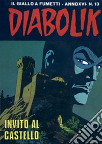 Diabolik 339. Invito al castello: Anno XVI, numero 13. E-book. Formato EPUB ebook
