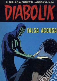 Diabolik 340. La falsa accusa: Anno XVI, numero 14. E-book. Formato EPUB ebook
