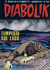 Diabolik 349. Tempesta sul lago: Anno XVI, numero 24. E-book. Formato EPUB ebook