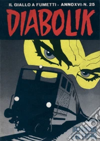 Diabolik 350. Incontro sul treno: Anno XVI, numero 25. E-book. Formato EPUB ebook