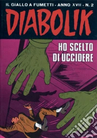 Diabolik 353. Ho scelto di uccidere: Anno XVII, numero 2. E-book. Formato EPUB ebook