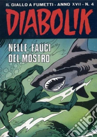 Diabolik 355. Nelle fauci del mostro: Anno XVII, numero 4. E-book. Formato EPUB ebook