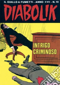 Diabolik 360. Intrigo criminoso: Anno XVII, numero 10. E-book. Formato EPUB ebook