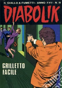 Diabolik 361. Grilletto facile: Anno XVII, numero 11. E-book. Formato EPUB ebook