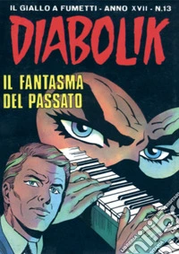 Diabolik 363. Il fantasma del passato: Anno XVII, numero 13. E-book. Formato EPUB ebook