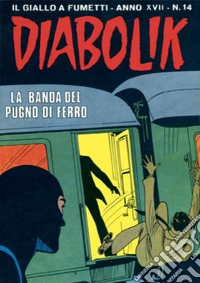 Diabolik 364. La banda del pugno di ferro: Anno XVII, numero 14. E-book. Formato EPUB ebook