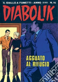 Diabolik 366. Agguato al rifugio: Anno XVII, numero 16. E-book. Formato EPUB ebook
