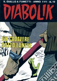 Diabolik 369. Un cadavere sotto la neve: Anno XVII, numero 19. E-book. Formato EPUB ebook