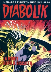Diabolik 370. La morte dopo il riscatto: Anno XVII, numero 20. E-book. Formato EPUB ebook