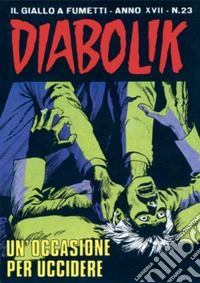 Diabolik 373. Un'occasione per uccidere: Anno XVII, numero 23. E-book. Formato EPUB ebook