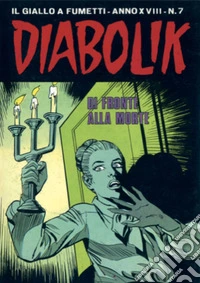 Diabolik 381. Di fronte alla morte: Anno XVIII, numero 7. E-book. Formato EPUB ebook