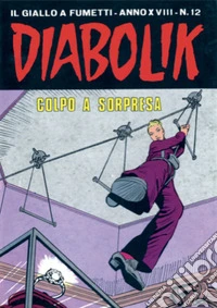 Diabolik 386. Colpo a sorpresa: Anno XVIII, numero 12. E-book. Formato EPUB ebook