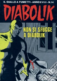 Diabolik 388. Non si sfugge a Diabolik: Anno XVIII, numero 14. E-book. Formato EPUB ebook