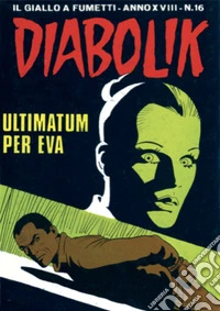 Diabolik 390. Ultimatum per Eva: Anno XVIII, numero 16. E-book. Formato EPUB ebook