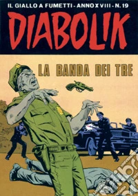 Diabolik 393. La banda dei tre: Anno XVIII, numero 19. E-book. Formato EPUB ebook