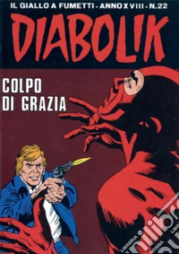 Diabolik 396. Colpo di grazia: Anno XVIII, numero 22. E-book. Formato EPUB ebook