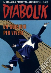 Diabolik 397. Un suicidio per vivere: Anno XVIII, numero 23. E-book. Formato EPUB ebook
