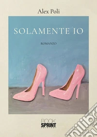 Solamente io. E-book. Formato EPUB ebook