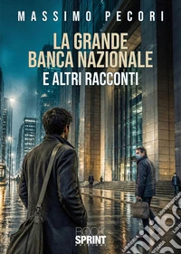 La grande banca nazionale. E-book. Formato EPUB ebook