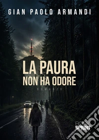 La paura non ha odore. E-book. Formato EPUB ebook