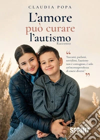 L’amore può curare l’autismo. E-book. Formato EPUB ebook