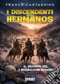I discendenti degli Hermanos. E-book. Formato EPUB ebook