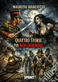Quattro storie per non dormire. E-book. Formato EPUB ebook