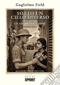 Sotto un cielo diverso. E-book. Formato EPUB ebook