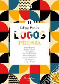 Collana poetica Logos Vol. 11. E-book. Formato EPUB ebook di Stefano Carulli