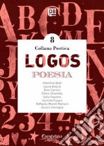 Collana poetica Logos Vol. 8. E-book. Formato EPUB ebook