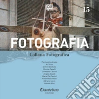 Collana Fotografica Fotografia vol. 15. E-book. Formato EPUB ebook
