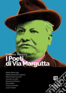 Collana Poetica I Poeti di Via Margutta vol. 29. E-book. Formato EPUB ebook di Mattia Bentivogli