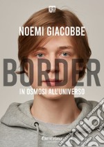 Border in osmosi all'universo. E-book. Formato EPUB ebook