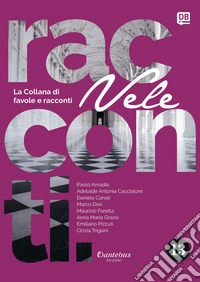 Collana di Racconti e Favole Vele vol. 13. E-book. Formato EPUB ebook