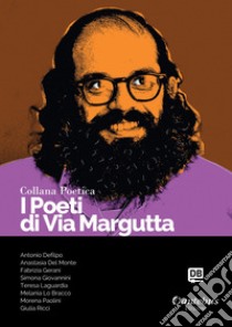 Collana Poetica I Poeti di Via Margutta vol. 61. E-book. Formato EPUB ebook di Antonio Defilpo