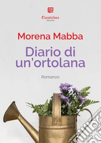 Diario di un'ortolana. E-book. Formato EPUB ebook