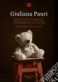 Racconti e Favole per grandi e piccini. E-book. Formato EPUB ebook